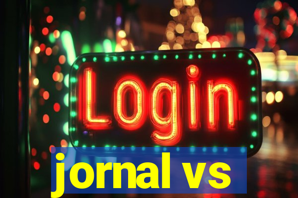 jornal vs